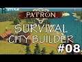 Survival City Building | Let's Play Patron | Banished Like | Ep. 08!