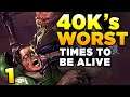 40K's WORST TIMES TO BE ALIVE [1] | WARHAMMER 40,000 Lore / History