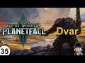 Age of Wonders: Planetfall | 35 | DVAR | Ich hab Feuerchen gelegt. :)