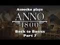 Anno 1800: Back to Basics 7