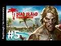 Dead Island Definitive Edition (Part 5) playthrough