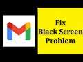 How To Fix Gmail App Black Screen Issue Android & Ios