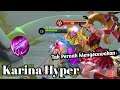 Hyper Karina Terlalu OP | Mobile Legends Bang Bang