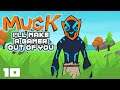I'll Make A Gamer Out Of You - Let's Play Muck - PC Gameplay Part 10