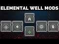 New ELEMENTAL WELL MODS | Ability Spam Is The Way | Season of the Chosen New Mods