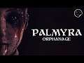 Palmyra Orphanage - Полное прохождение (Две концовки) | Ужасы на ночь 👻