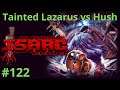 Tainted Lazarus vs Hush (The Binding of Isaac: Repentance) #122