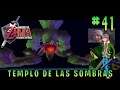 | The Legend of Zelda Ocarina of Time | EL TEMPLO DE LAS SOMBRAS P3! BONGO BONGO!! #41