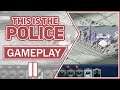 This is the Police Overview, Gameplay & Impressions II (2021)