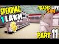 TRADER LIFE SIMULATOR - MAKING MORE MONEY 💰| PART 11 IN HINDI |
