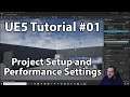 UE5 Beginner Tutorial 1: Project Setup and Performance Settings