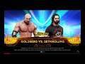 WWE 2K19 Goldberg VS Seth Rollins Requested 1 VS 1 Match