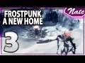 3 | "Steel Automaton! | Frostpunk: A New Home | Playthrough | (PC)