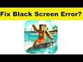 How to Fix Surfing Craft App Black Screen Error Problem in Android & Ios | 100% Solution
