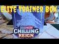 Opening a Chilling Reign Elite Trainer Box!!!