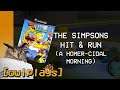 [OwlPlays] - The Simpsons Hit & Run (A Homer-cidal Morning)