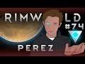 [PL] RimWorld | #74 Perez, było fajnie