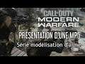 Présentation d'une MP5 Série modélisation d'arme : CALL Of Duty MODERNE WARFARE