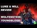 Wolfenstein: Youngblood | Luke & Will Review