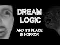 Dream Logic and Its Place in Horror