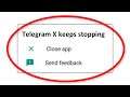 How To Fix Telegram X App Keeps Stopping Error Android & Ios - Fix Telegram X App Not Open Problem