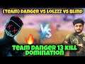 🔥Hydra danger vs lolzzz team vs blind | Team danger 13 kill domination🔥