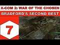 Let's Play X-Com 2: War of the Chosen - Bradford's Second Best - Episode 07