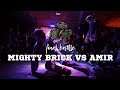 Mighty Brick (Avalanche Get Down) vs Amir (Predatorz/PDVL) | Final PODVALOVE 2/11/2019