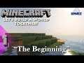 Minecraft: Let's Build A World Together! || Episode 1: "The Beginning" || Survival Mode