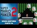 Super Mario Maker 2 - Modo Historia - Parte 14