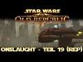 SWTOR ✨LETS PLAY | Onslaught #19 [REP/DE]