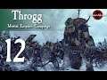 Total War: Warhammer 2 Mortal Empires - Throgg #12