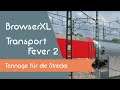 BrowserXL - Transport Fever 2 - Tonnage für die Strecke