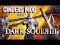 Dark Souls 3 - Cinders Mod(Demon's Souls Weapons and New NPC's)