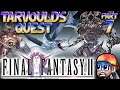 Final Fantasy II (PSP) - (Pt 4 Stream Archive) Series Play Through - Part 7 - Tarvould's Quest