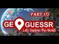 GeoGuessr - Part 10 - A Diverse World (No Commentary)