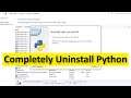 How To Completely - Delete - Remove - Uninstall Python Windows 10 / 8 / 7