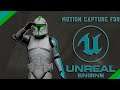 How To Create Motion Capture Animation For Unreal Engine 4