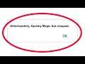 How To Fix Unfortunately Squishy Magic Has Stopped Error in Android & Ios Mobile Phone