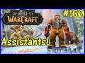 Let's Play World Of Warcraft #160: Assistants!