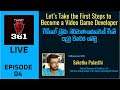 Let’s Take the First Steps to Become a Video Game Developer | Planet 361 Discussions | Episode 04