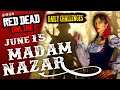 RDR2 Madam Nazar Whereabouts 2021/6/15 🔥 June 15 Daily Challenges in RDR2 Online