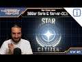 Star Citizen News zur 300er Serie und Server-OCS | SCB Verse Report [Deutsch/German]