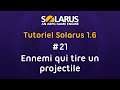 Tutoriel Solarus 1.6 [fr] - #21 : Ennemi qui tire un projectile
