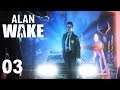 ALAN WAKE #03 - Entführt? ★ Let's Play: Alan Wake