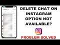 Delete All Chat Option Not Available On Instagram Problem Solved
