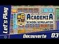 [FR] Academia: School Simulator - Découverte - Episode 03