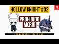 HOLLOW KNIGHT #02 (Nintendo Switch) Desde Ciudad de Lágrimas...¡en modo ALMA DE ACERO+PERMADEATH!