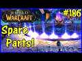Let's Play World Of Warcraft #186: Spare Parts And Junk!