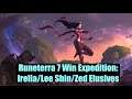Runeterra 7 Win Expedition: Irelia/Lee Shin/Zed Elusives